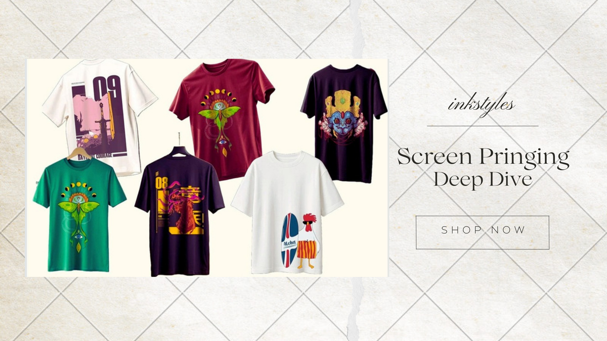Day-6-Screen-Printing-Deep-Dive-Why-It-s-Still-a-Classic Inkstyles