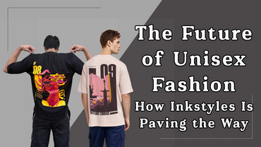 Breaking-Barriers-The-Future-of-Unisex-Fashion-How-Inkstyles-Is-Paving-the-Way Inkstyles
