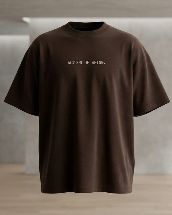 Action Of Being Minimal Typography Oversized T-shirt (Brown) 